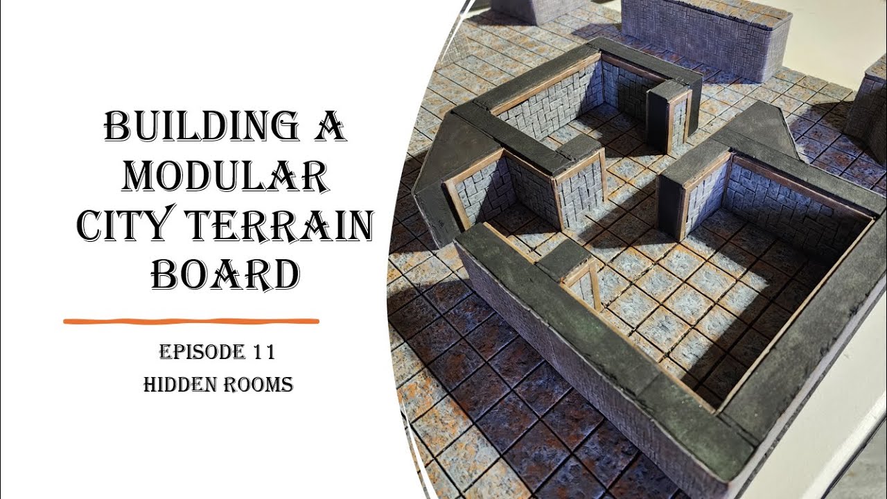 Building a Modular City Terrain Board Episode 11 Hidden Rooms