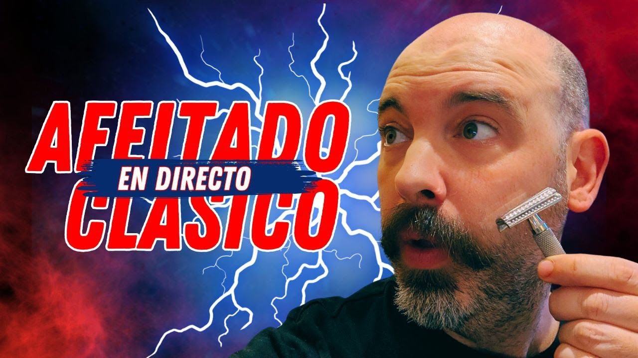 🔴 AFEITADO CLÁSICO en DIRECTO