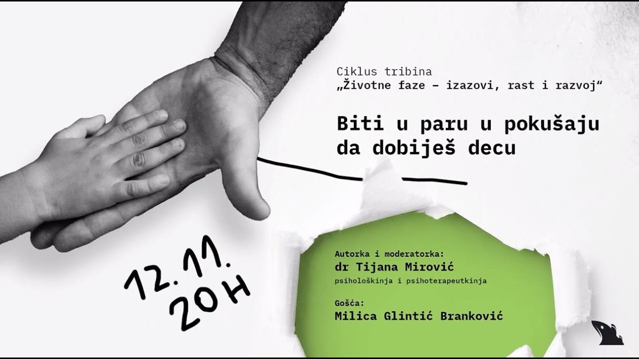 Ciklus tribina „Životne faze - izazovi, rast i razvoj“ - Biti u paru u pokušaju da dobiješ decu