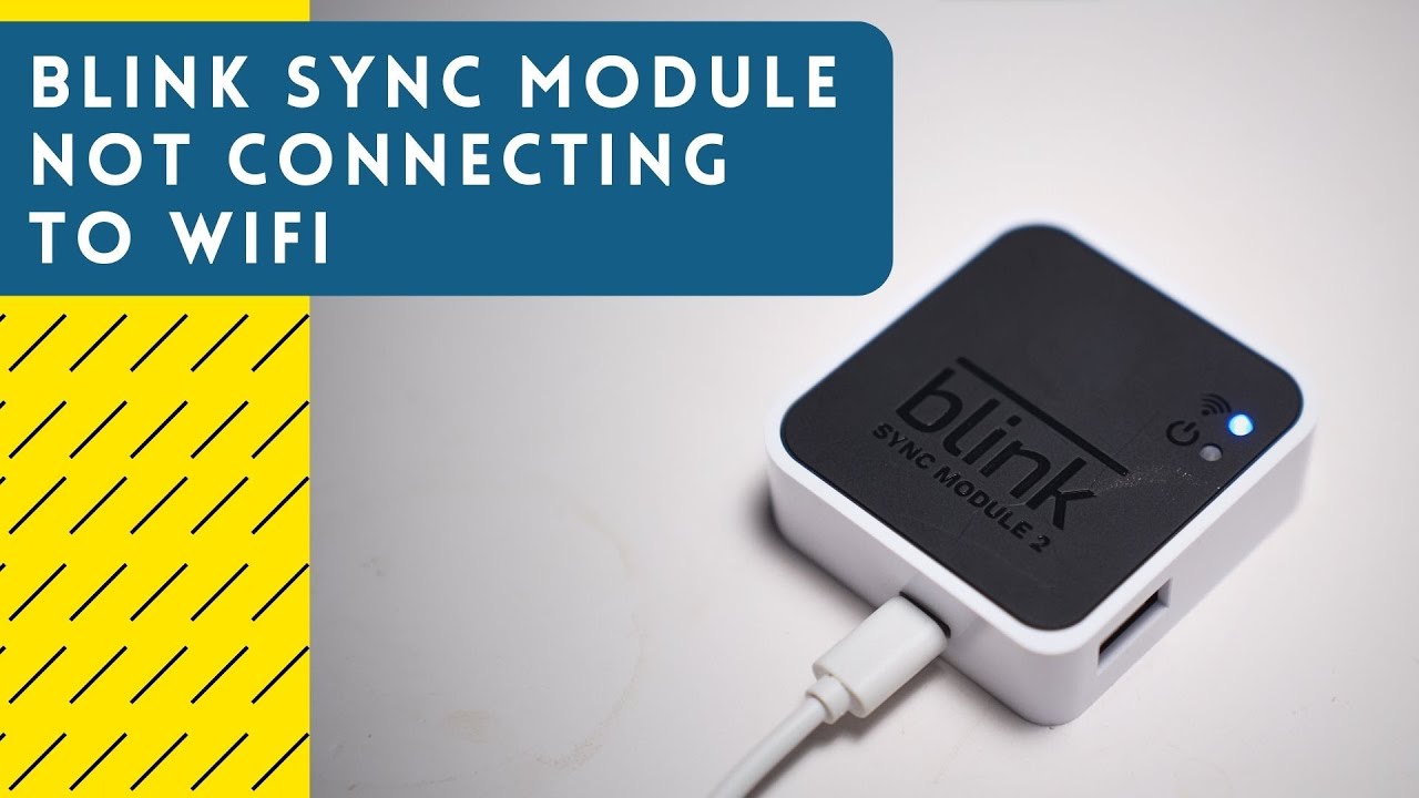 Модуль Blink не подключается к Wi-Fi: как исправить