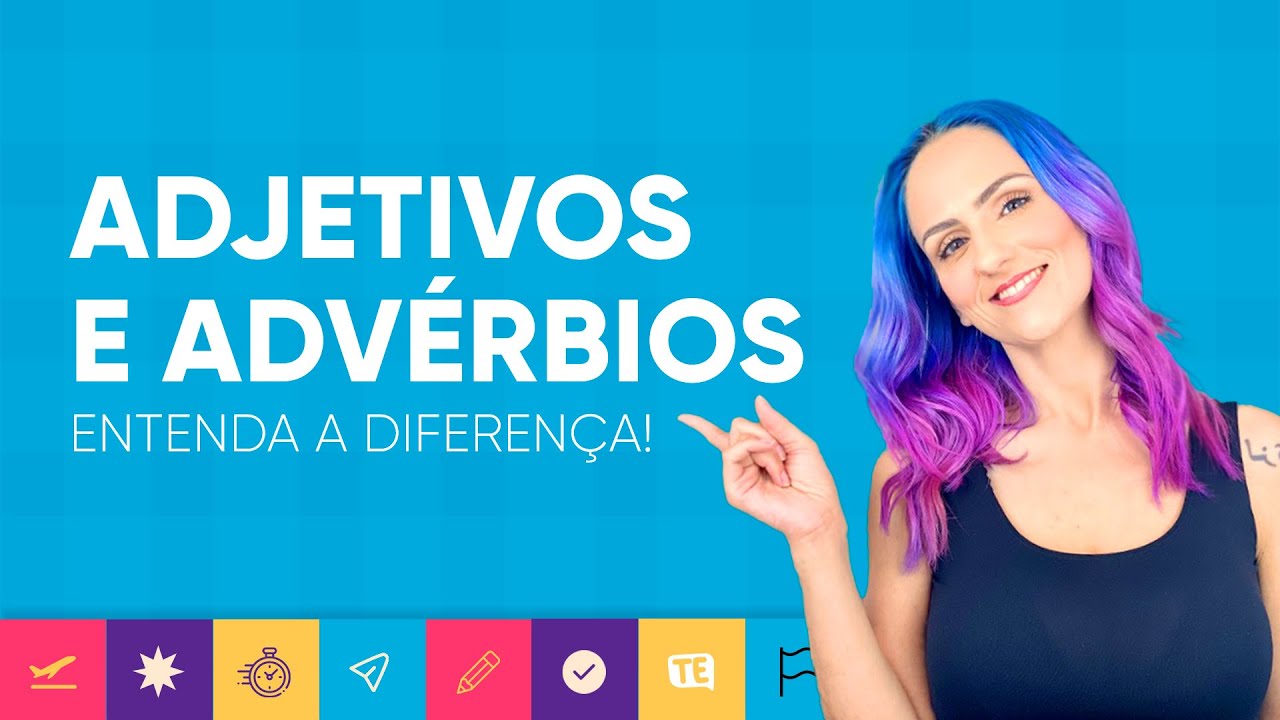 Adjetivos e Advérbios em Inglês | Teacher Elza
