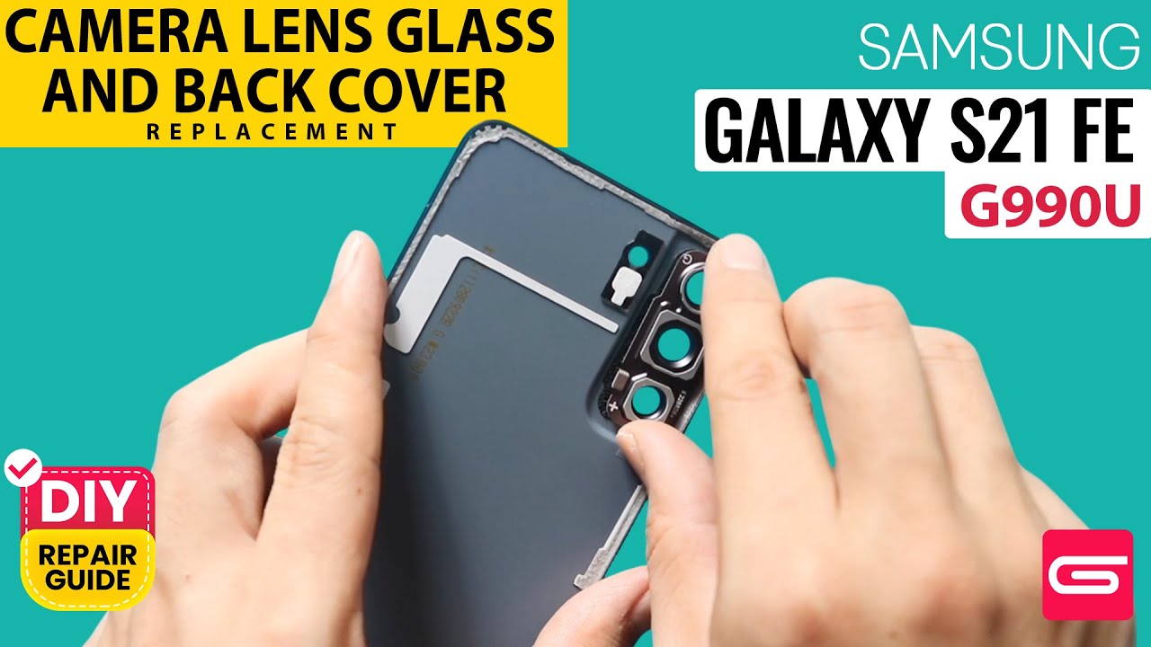 Samsung Galaxy S21 FE Camera Lens Glass & Back Cover Replacement