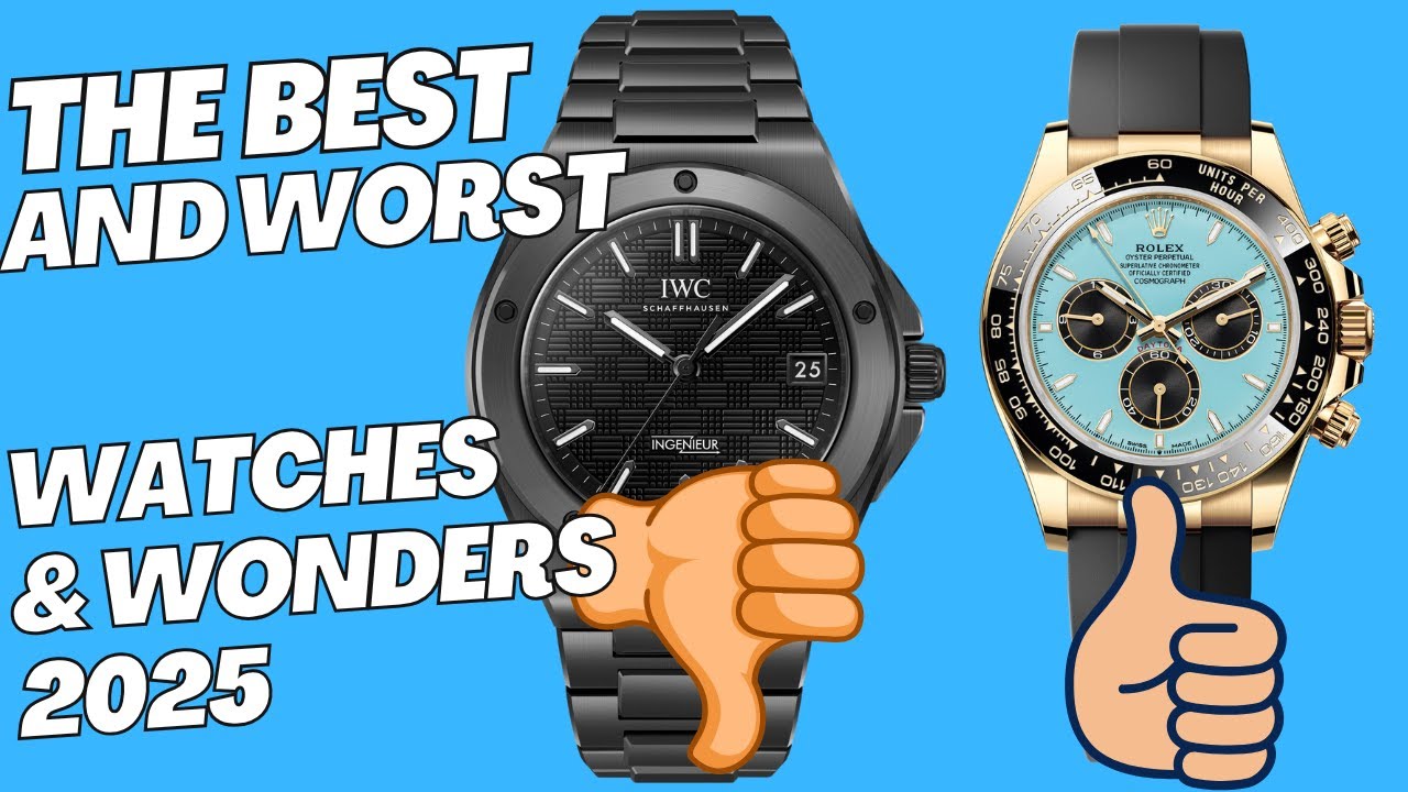 The Best and Worst of Watches and Wonders 2025! Rolex IWC Hublot Zenith Chopard