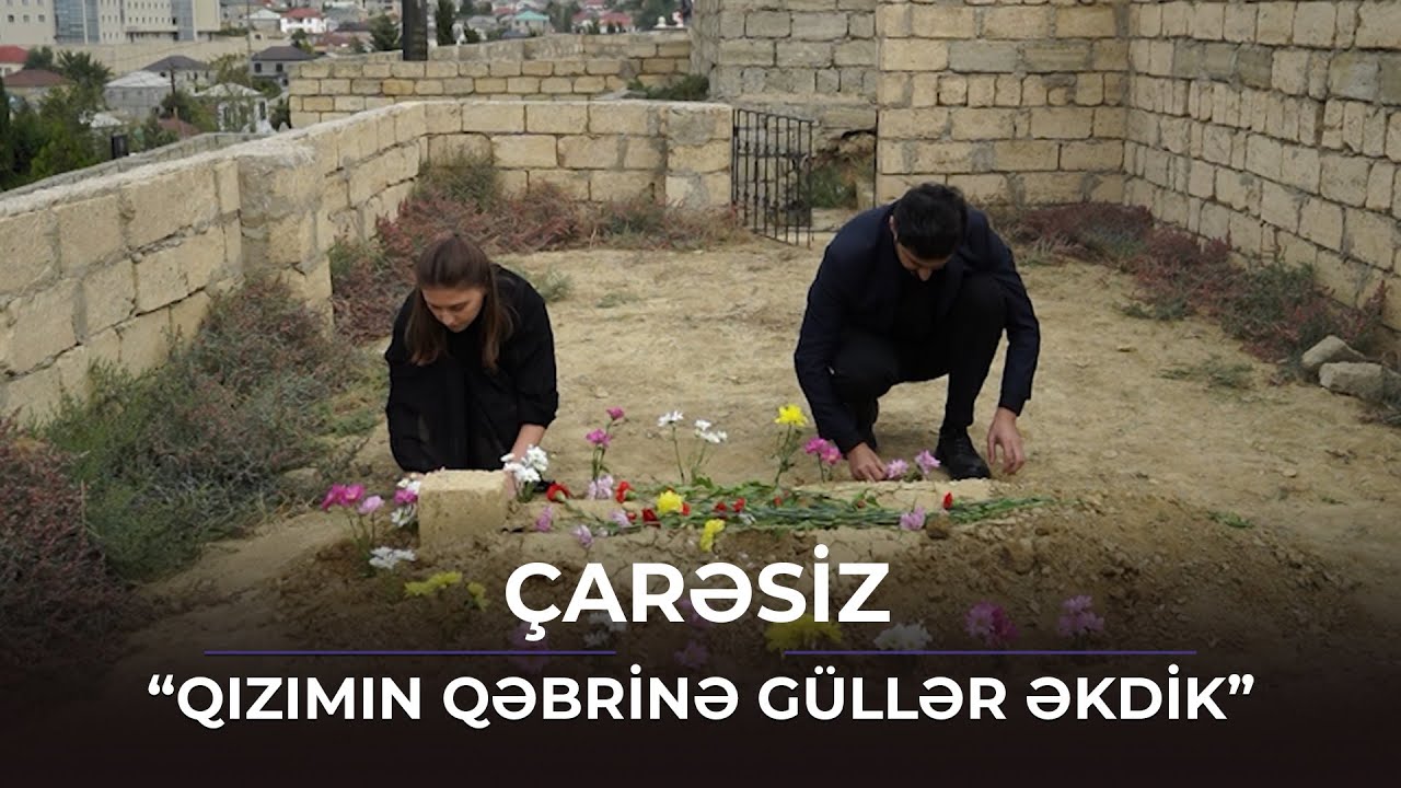 Toğrul Lalənin qızının məzarına baş &ccedil;əkdi / &Ccedil;arəsiz