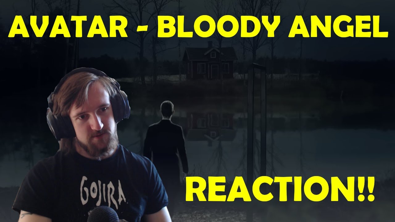 Finally Listening To: AVATAR - Bloody Angel (REACTION!!) Music Video