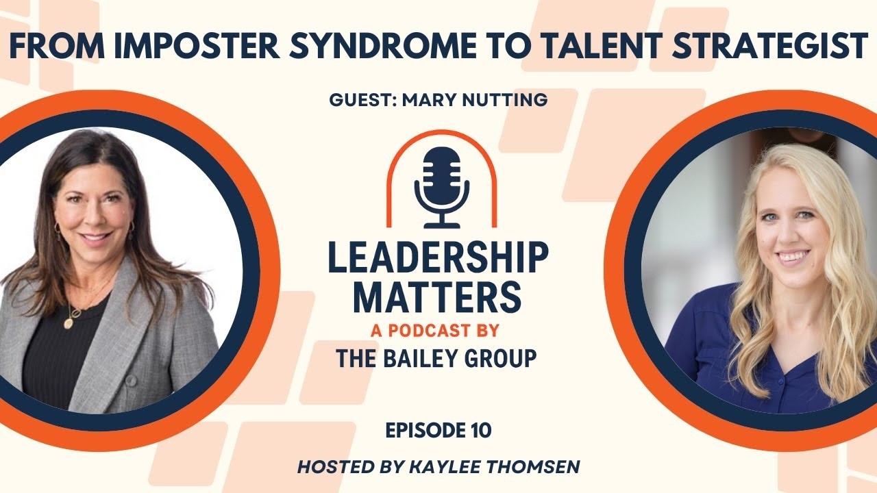 From Imposter Syndrome to Talent Strategist | Leadership Matters Podcast