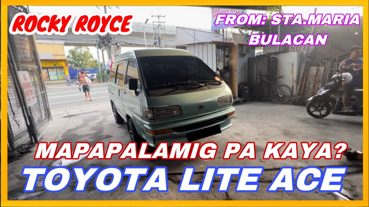 TOYOTA LITE ACE NI SIR JUN FROM STA.MARIA BULACAN: MAPAPALAMIG PA KAYA? | ROCKY ROYCE