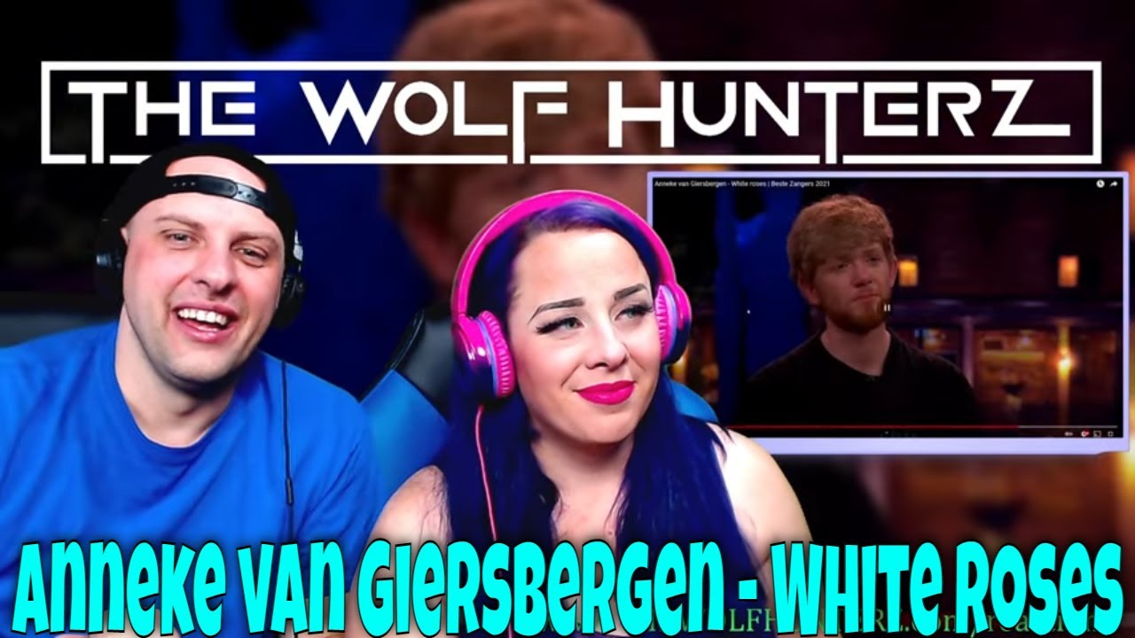 Anneke van Giersbergen - White roses (Beste Zangers 2021) THE WOLF HUNTERZ Reactions