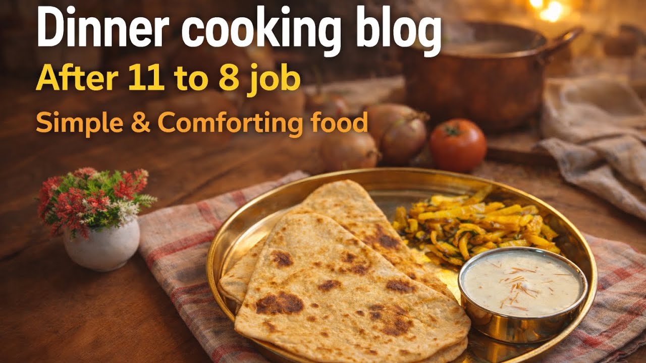 Dinner Cooking Blog after 11 to 8 Corporate Job | Simple & Comfort food 