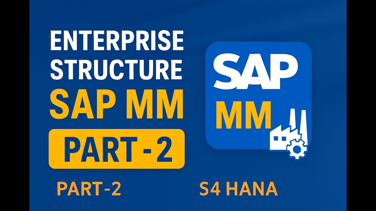 ENTERPRISE STRUCTURE S4 HANA CUSTOMIZATION PART-2
