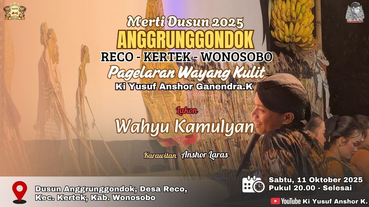 LIVE WAYANG KI YUSUF ANSHOR / WAHYU KAMULYAN / ANGRUNGGONDOK, RECO, KERTEK, WONOSOBO