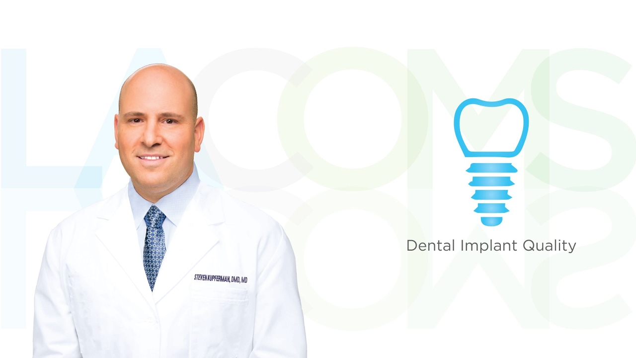 Dental Implant Quality in Los Angeles CA | Los Angeles Center for Oral & Maxillofacial Surgery