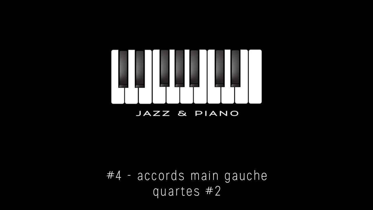 #4 - accords 3 sons  quartes suite - piano jazz