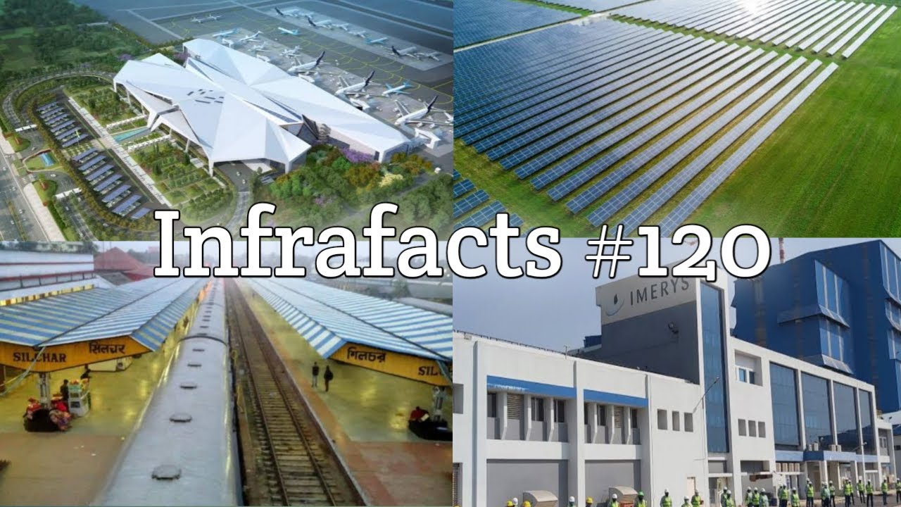 Infrafacts #120 Silchar Vengaichunpao New Rail Line ,Two New International Airport ,Tata Power 15 GW