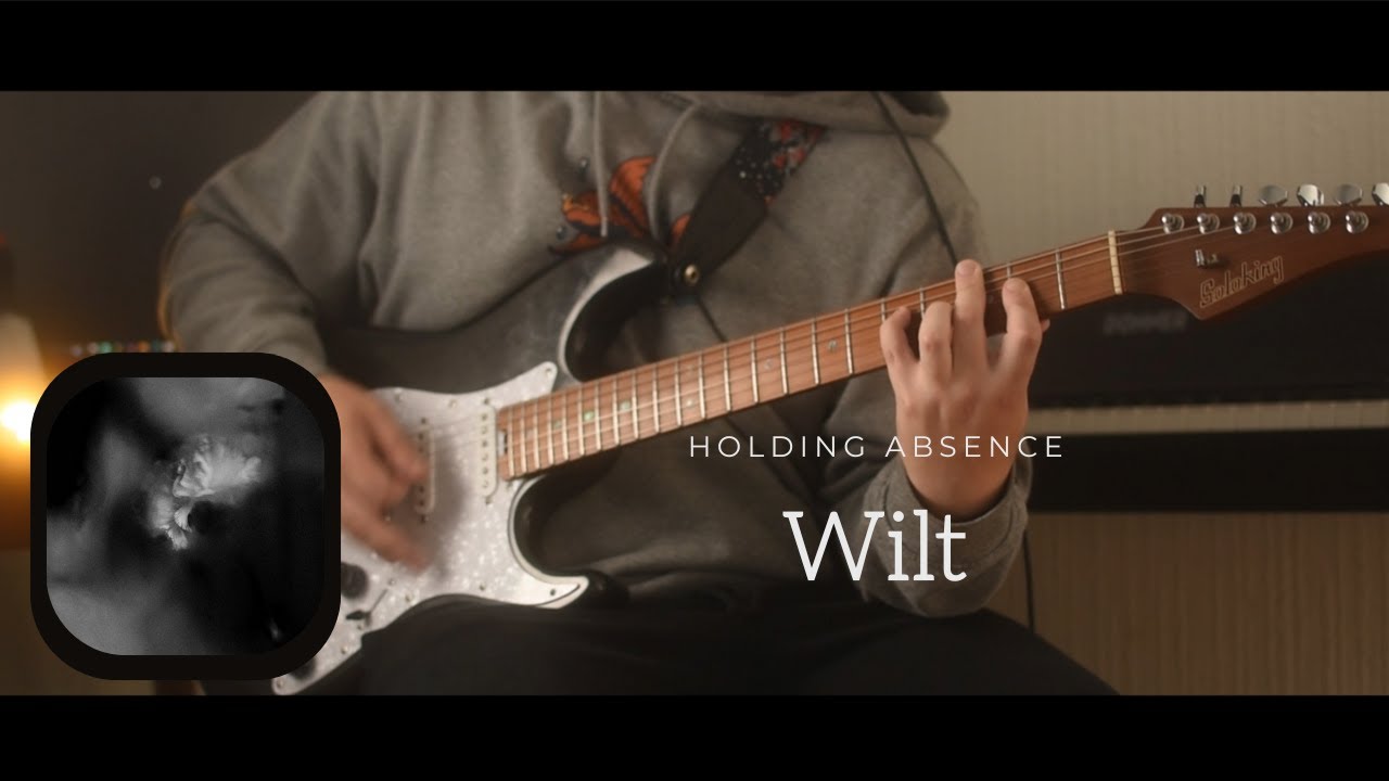 Holding Absence - Wilt - Guitar Cover