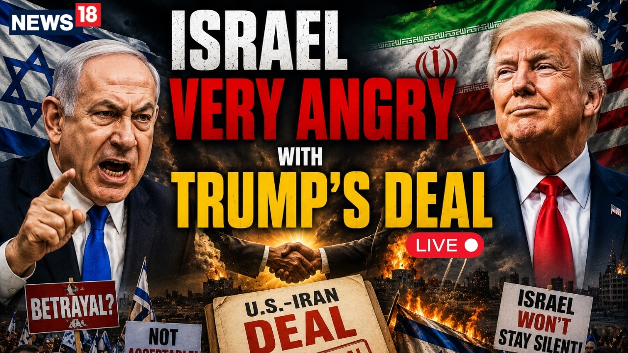 LIVE: Trump&rsquo;s Iran Deal Sparks Anger in Israel, Diplomatic Questions Emerge | Netanyahu | N18G
