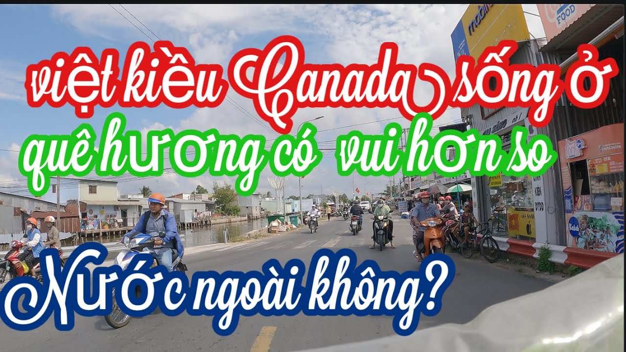 Việt Kiều sống ở quê hương có vui hơn ở nước ngoài không?