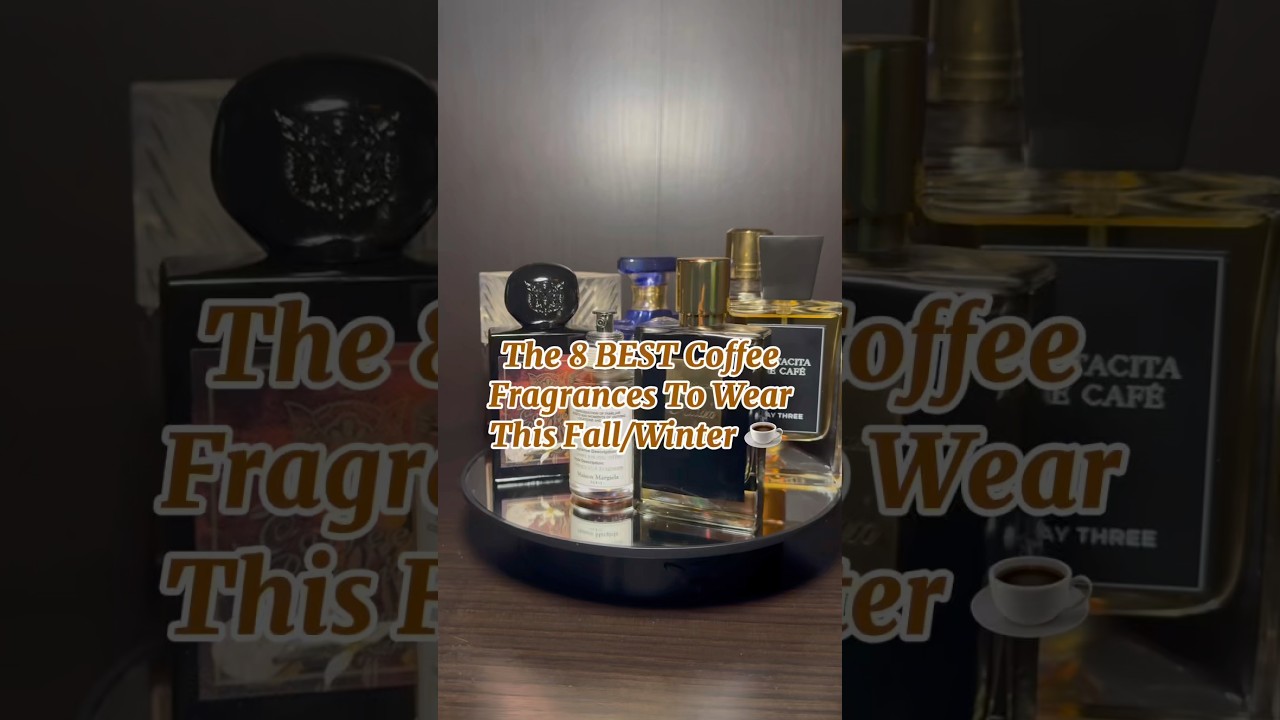 The BEST Coffee Fragrances TO Wear this Fall and Winter ☕️