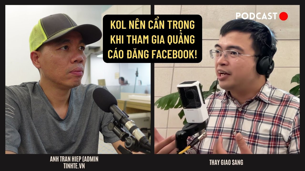 KOL nên cẩn trọng khi tham gia quảng cáo đăng Facebook! | PODCAST EP3