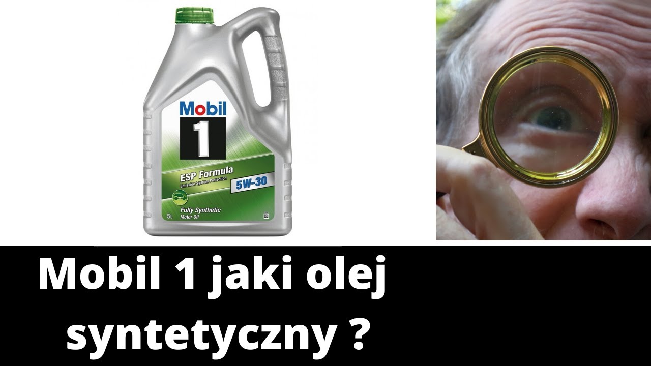 Mobil 1 jaki olej syntetyczny czy niezupełnie syntetyczny?