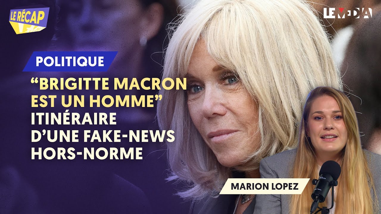 PROC&Egrave;S BRIGITTE MACRON : AUTOPSIE D&rsquo;UNE FAKE-NEWS MONDIALE