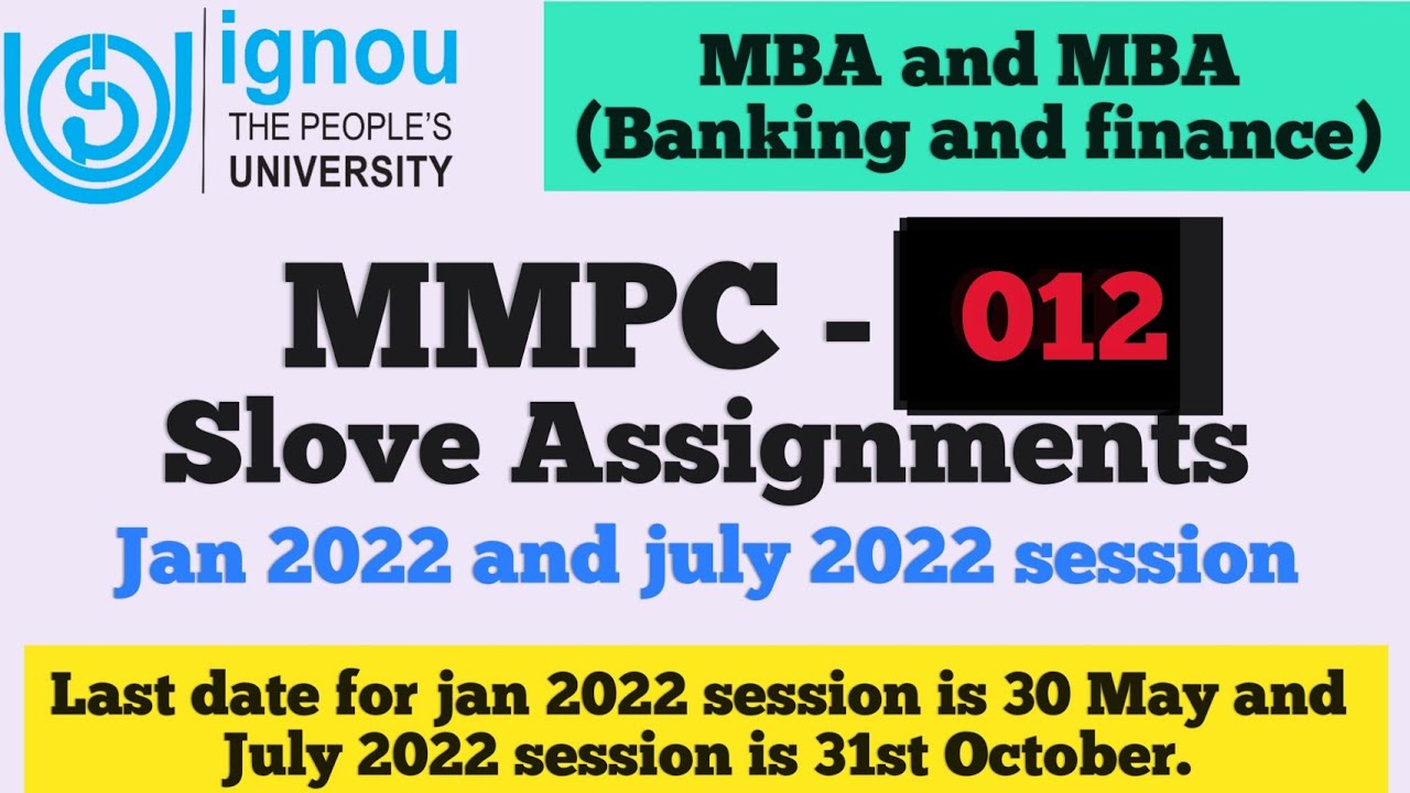 IGNOU MBA, MMPC - 012 Solve assignment for January 2022 and July 2022 session.