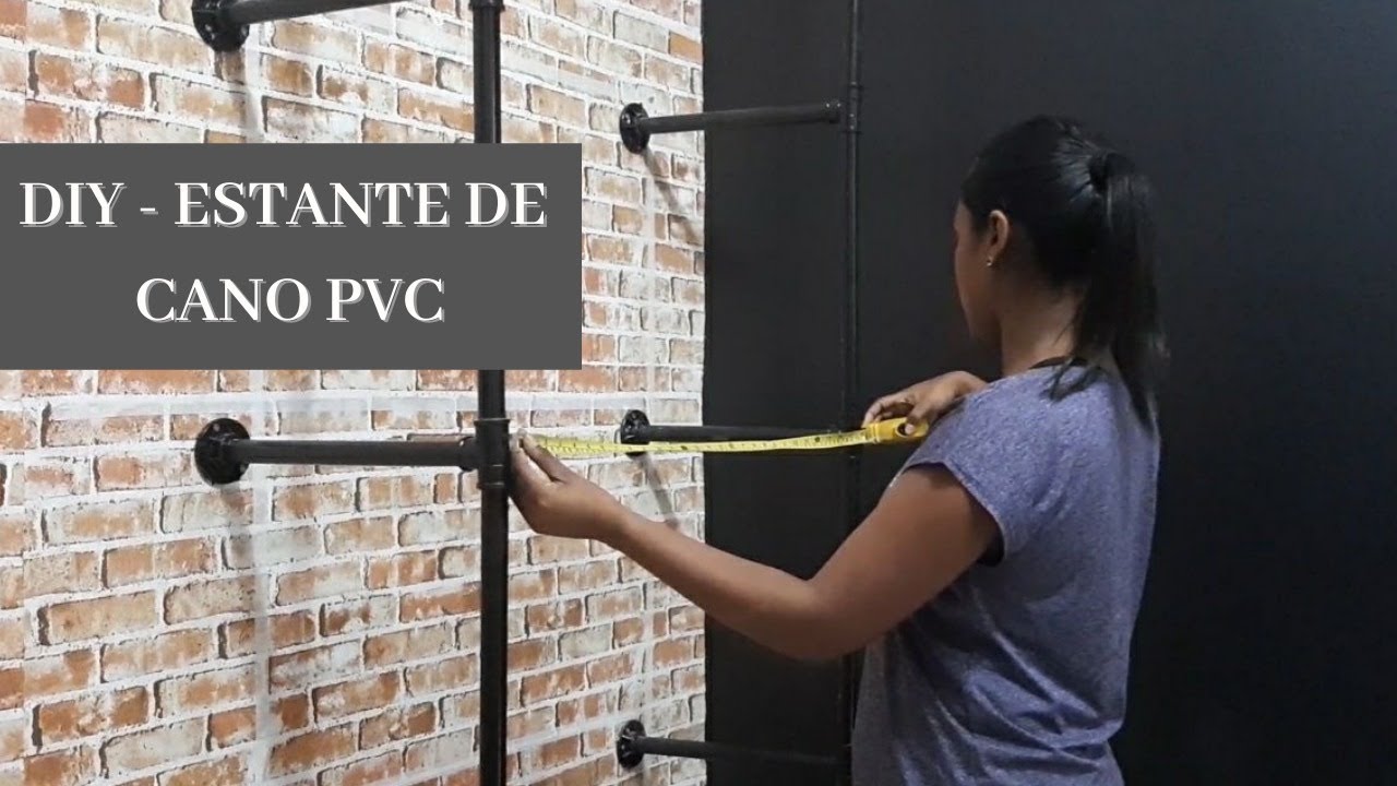 DIY- Estante com cano Pvc/ estilo indústrial passo a passo