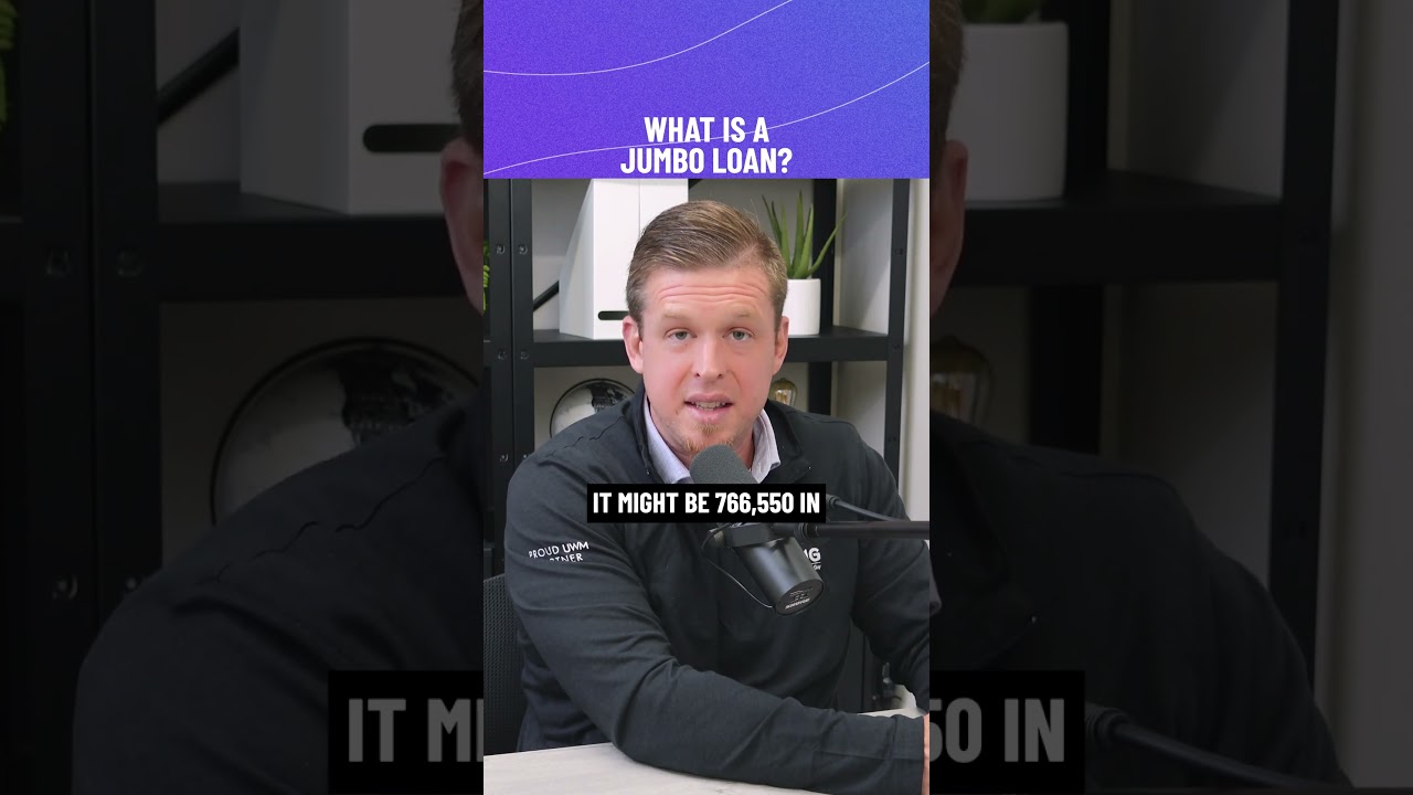 What is a Jumbo Loan?