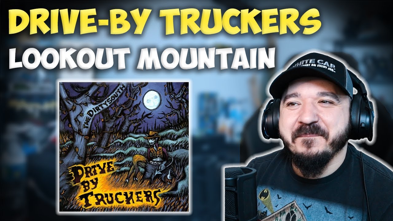 DRIVE-BY TRUCKERS - Lookout Mountain | FIRST TIME HEARING REACTION
