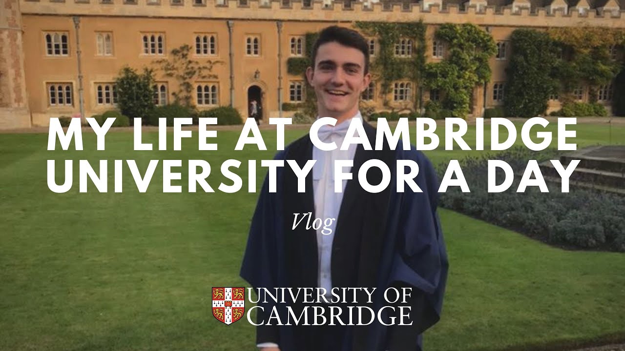 A Day in the Life at Cambridge University