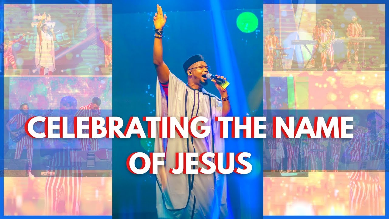 Celebrating The Name Of Jesus | #OhEmGeeFaajiFriday S3P2