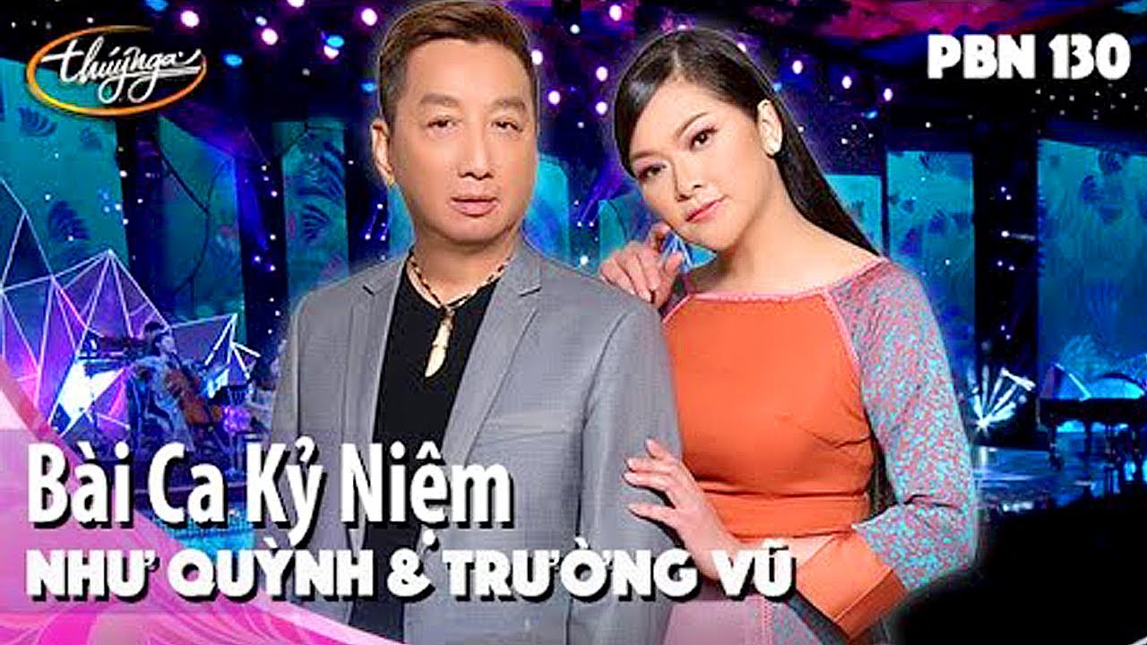 Như Quỳnh & Trường Vũ - Bài Ca Kỷ Niệm (Tú Nhi) Thúy Nga PBN 130