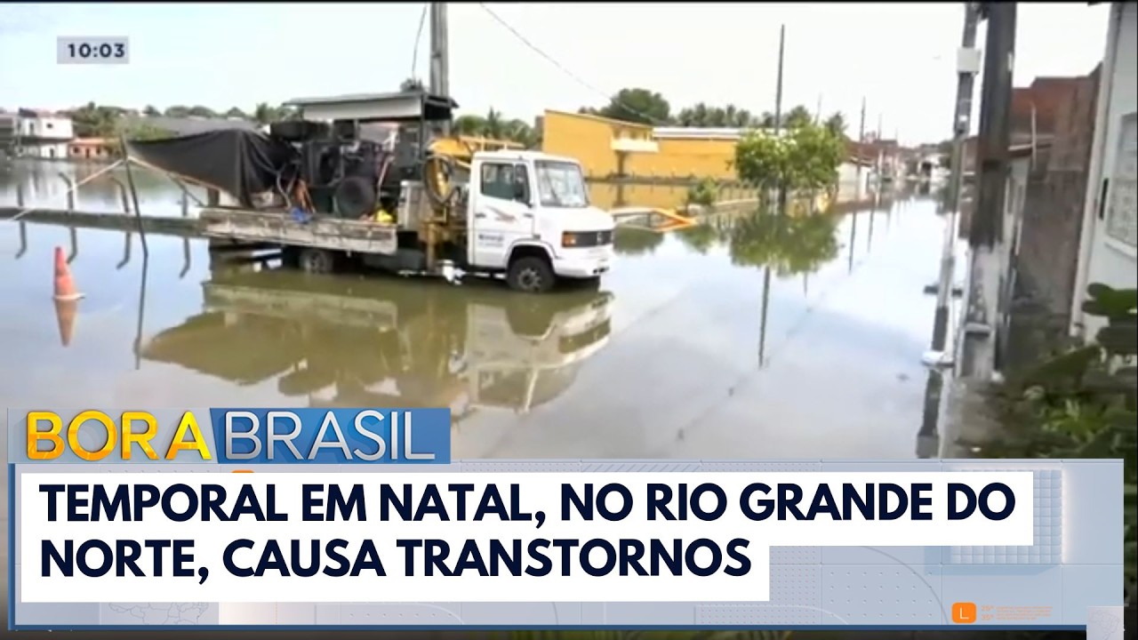 Alagamentos causam destruição em Natal | Bora Brasil
