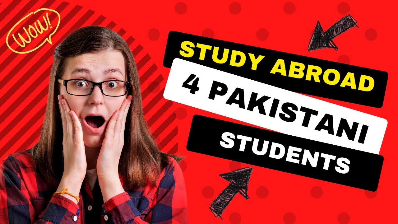 Study Abroad For Pakistani Students