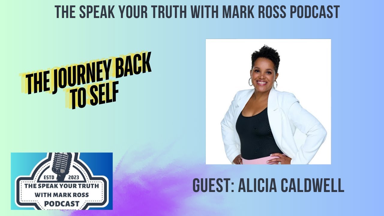 The Journey Back To Self with Alicia Caldwell