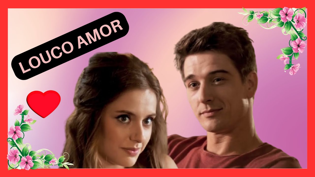 ♫💕AMOR LOUCO💕♫
