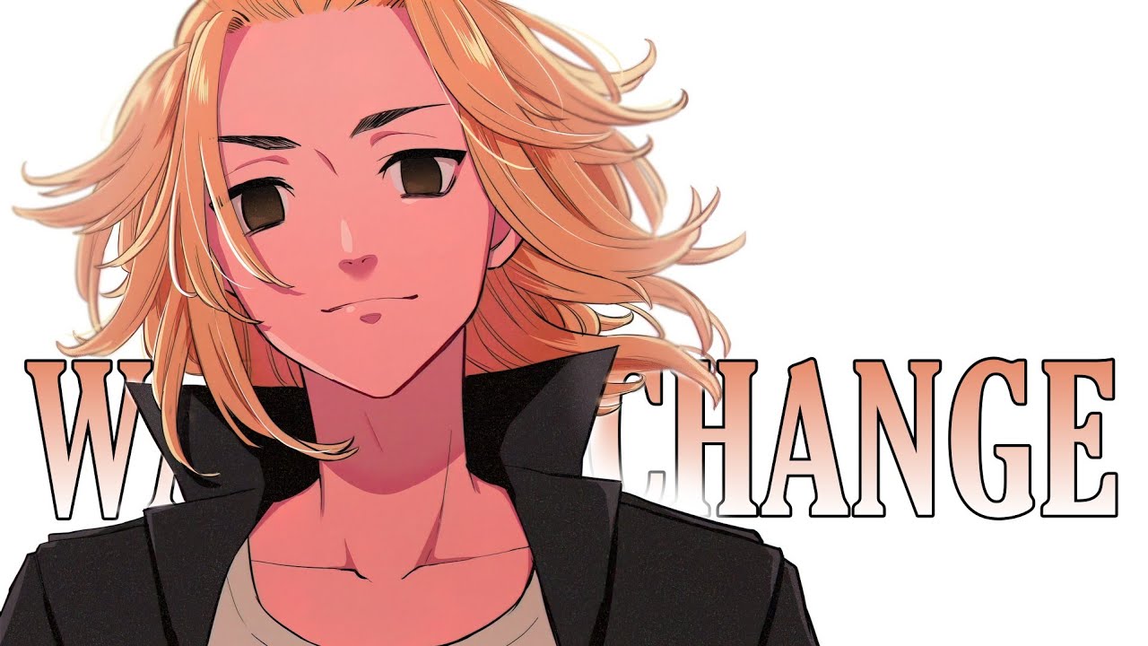 Tokyo Revengers  |『AMV』~ War of Change