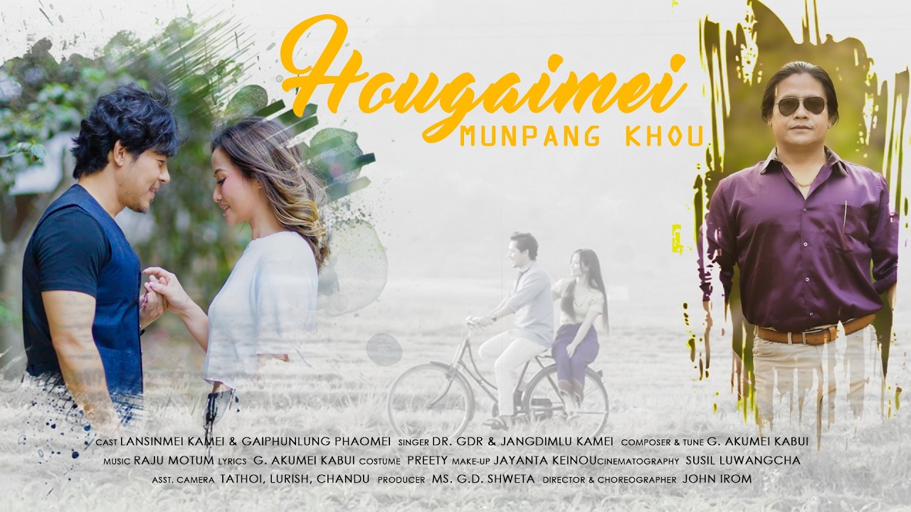 HOUGAIMEI MUN PANG KHOU - Official Music Video || Dr.GDR & Jangdimlu Kamei