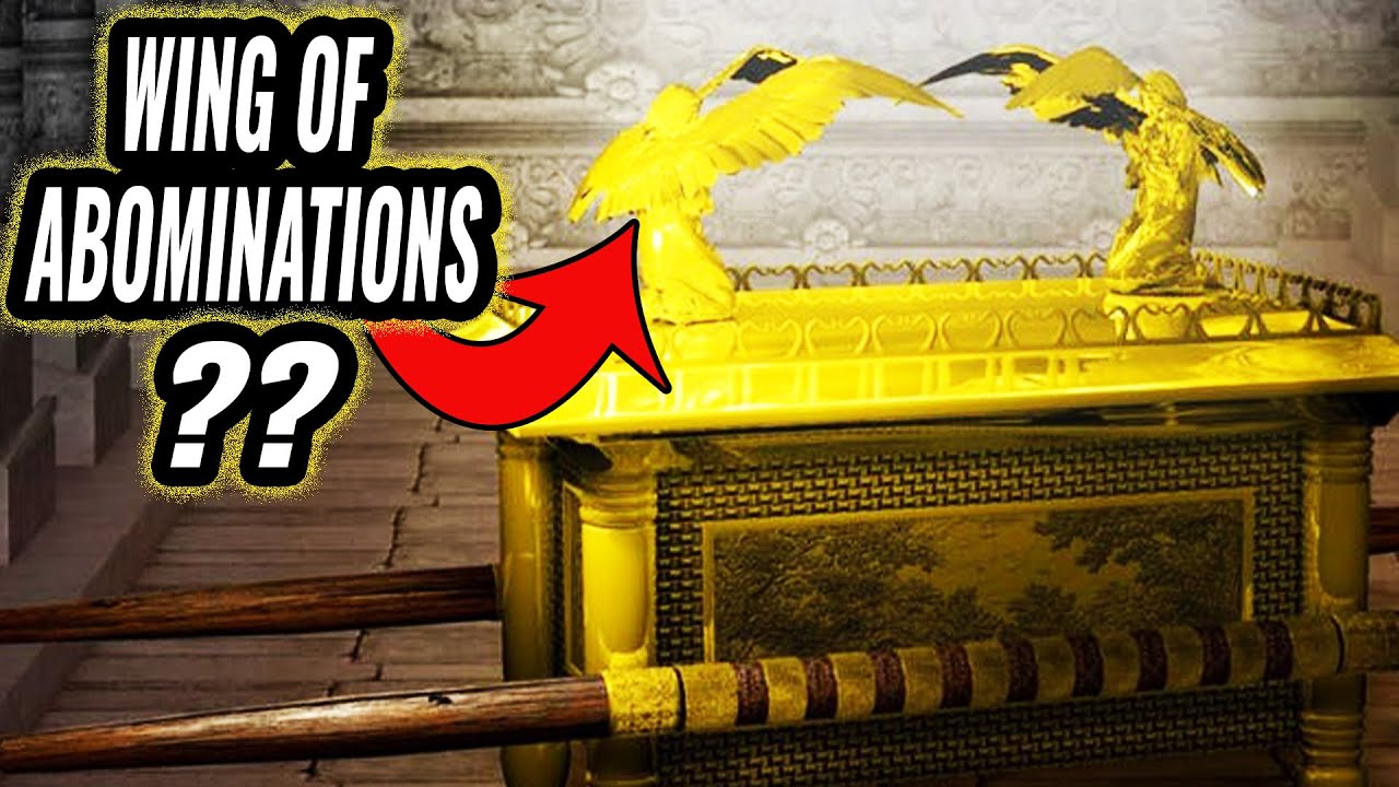 Will Antichrist Sit on the Ark of the Covenant (The WIng of Abominations?)