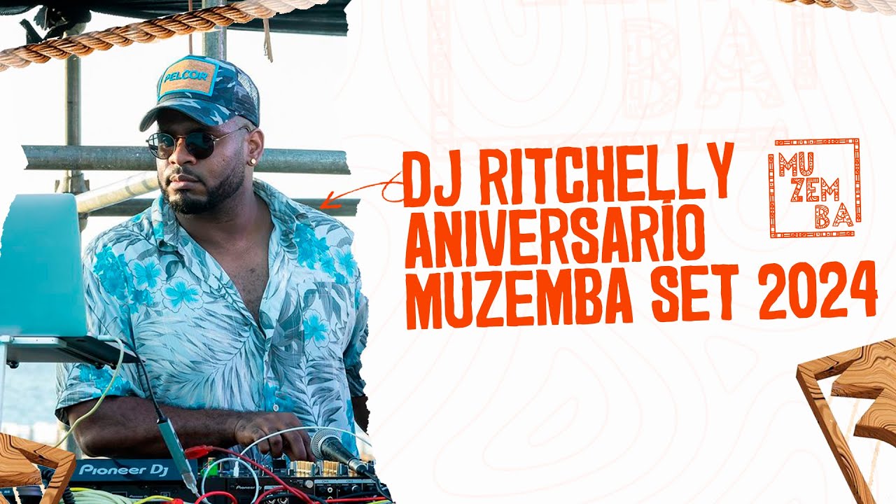 DJ Ritchelly  Aniversario Muzemba   Set 2024