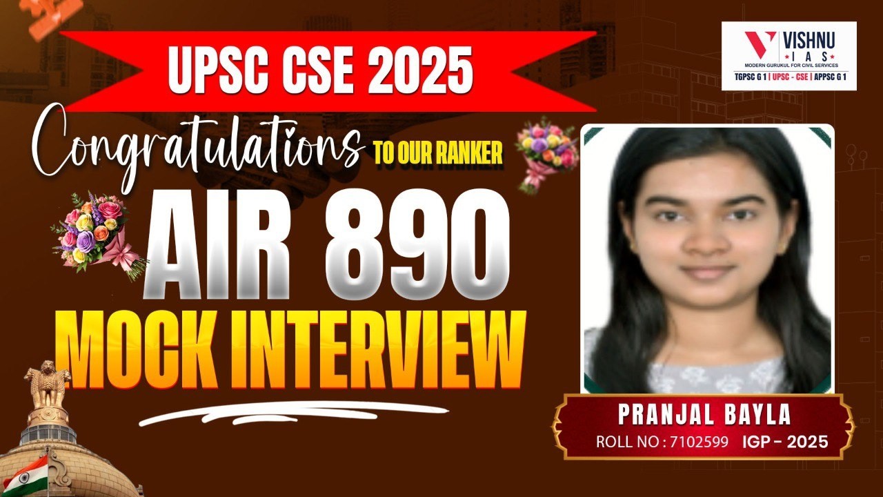 UPSC CSE Results 2025 | Our Ranker Pranjal Bayla AIR 890 IGP | UPSC CSE Mock Interview at Vishnu IAS