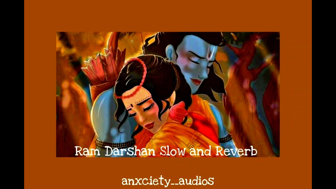 Ram Darshan Slow and Reverb