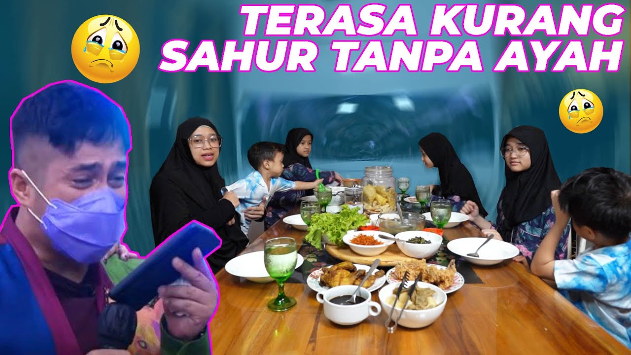 TERASA SANGAT KURANG SAHUR TANPA AYAH