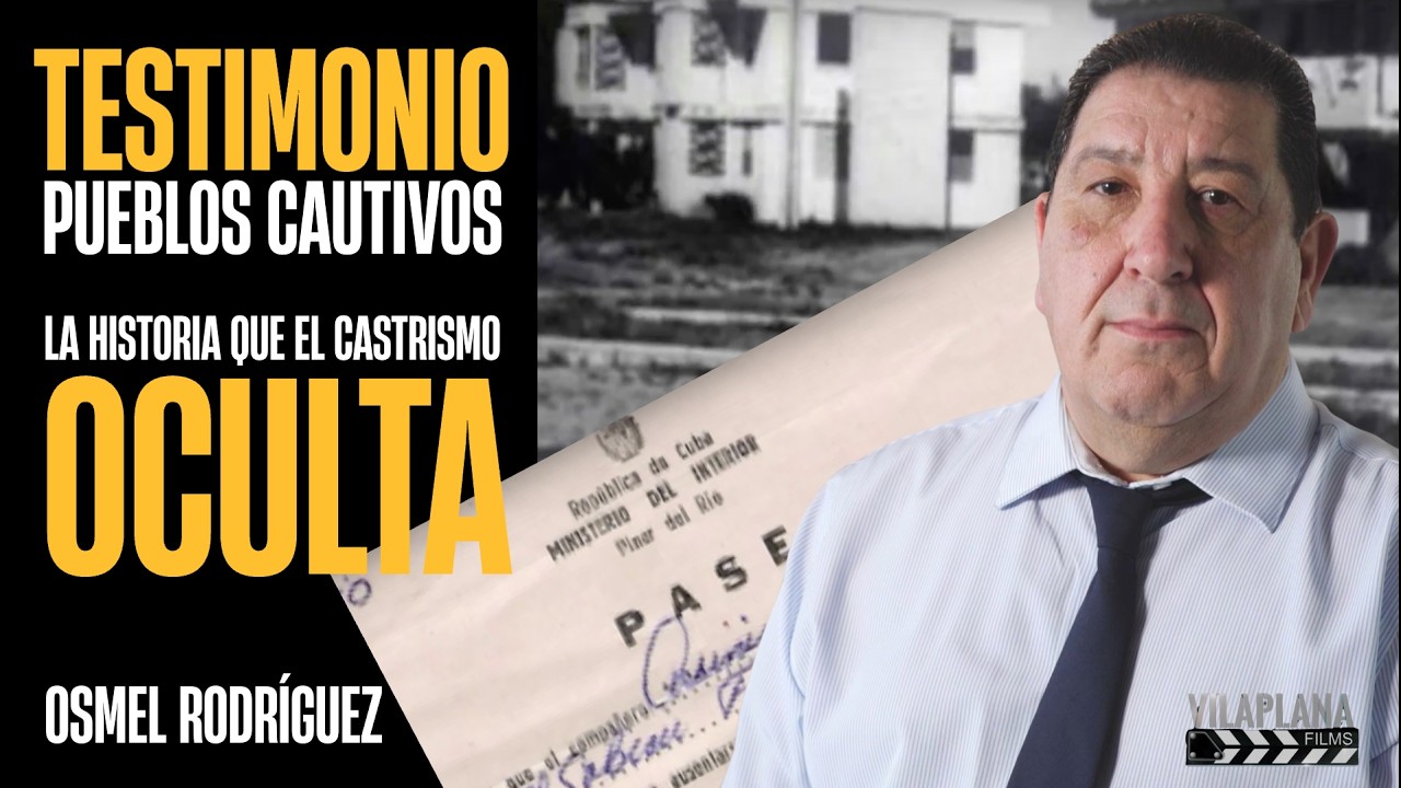 Osmel Rodríguez/ Pueblos Cautivos: La Historia Oculta de la Represión en Cuba