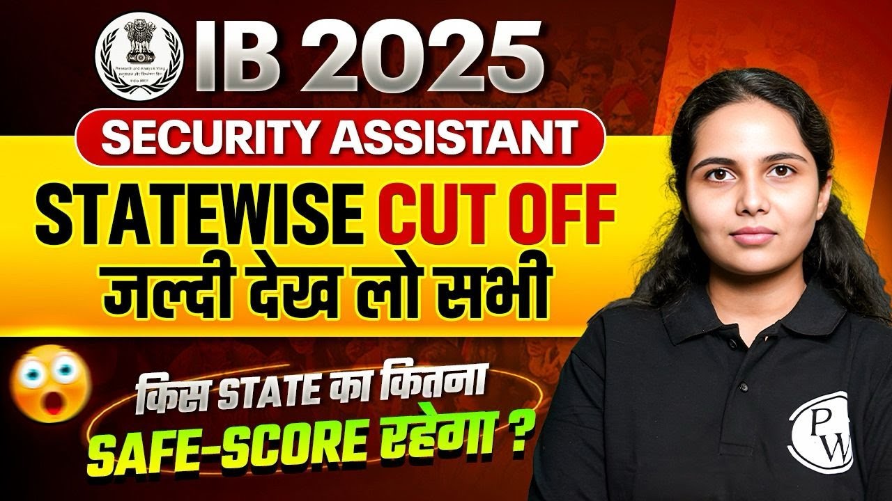 IB Security Assistant Safe Score 2025 | IB Security Assistant State Wise Expected Cut off 2025