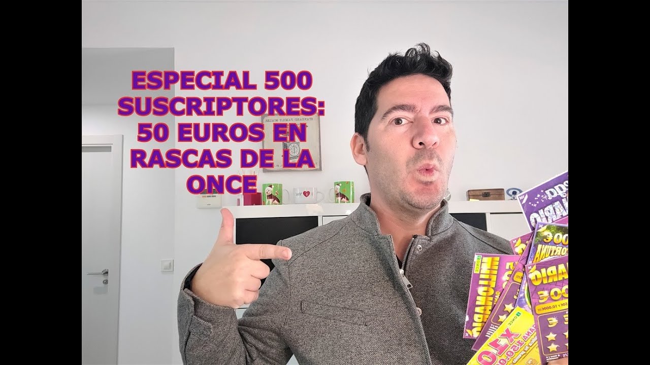 ESPECIAL 500 SUSCRIPTORES 💎 ESPECIAL INVERSI&Oacute;N DE 50 &euro; EN TARJETAS RASPA DE RASCAS DE LA ONCE