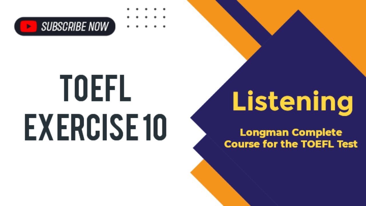 TOEFL Exercise 10 Listening Longman