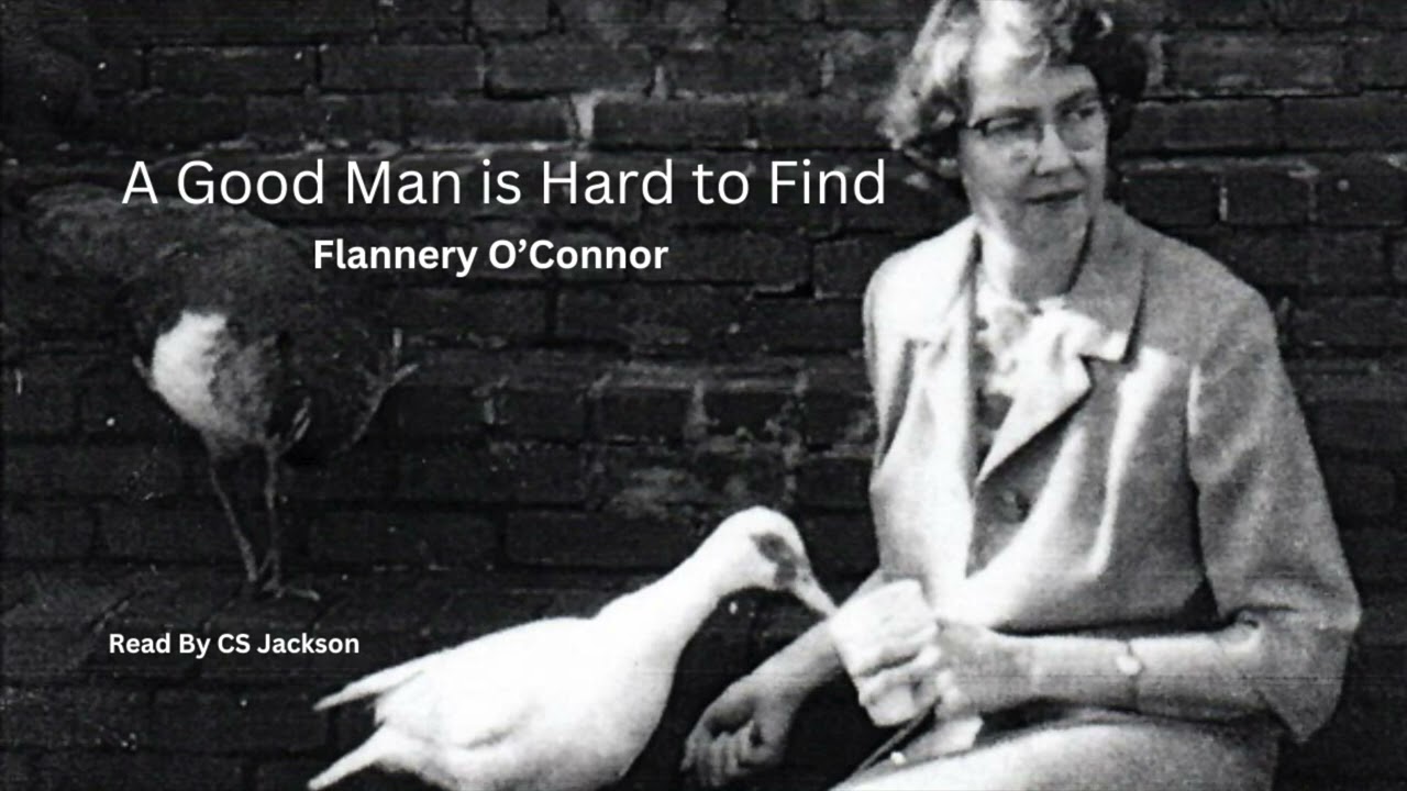 A Good Man is Hard to Find by Flannery O'Connor/read by CS Jackson #story #classicliterature