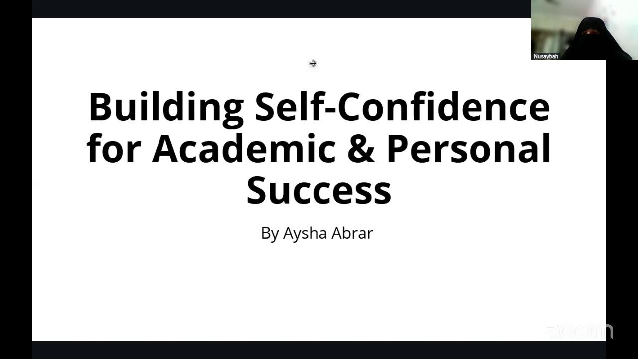 Building Self-Confidence For Academic And Personal Success - Sr Aysha Abrar