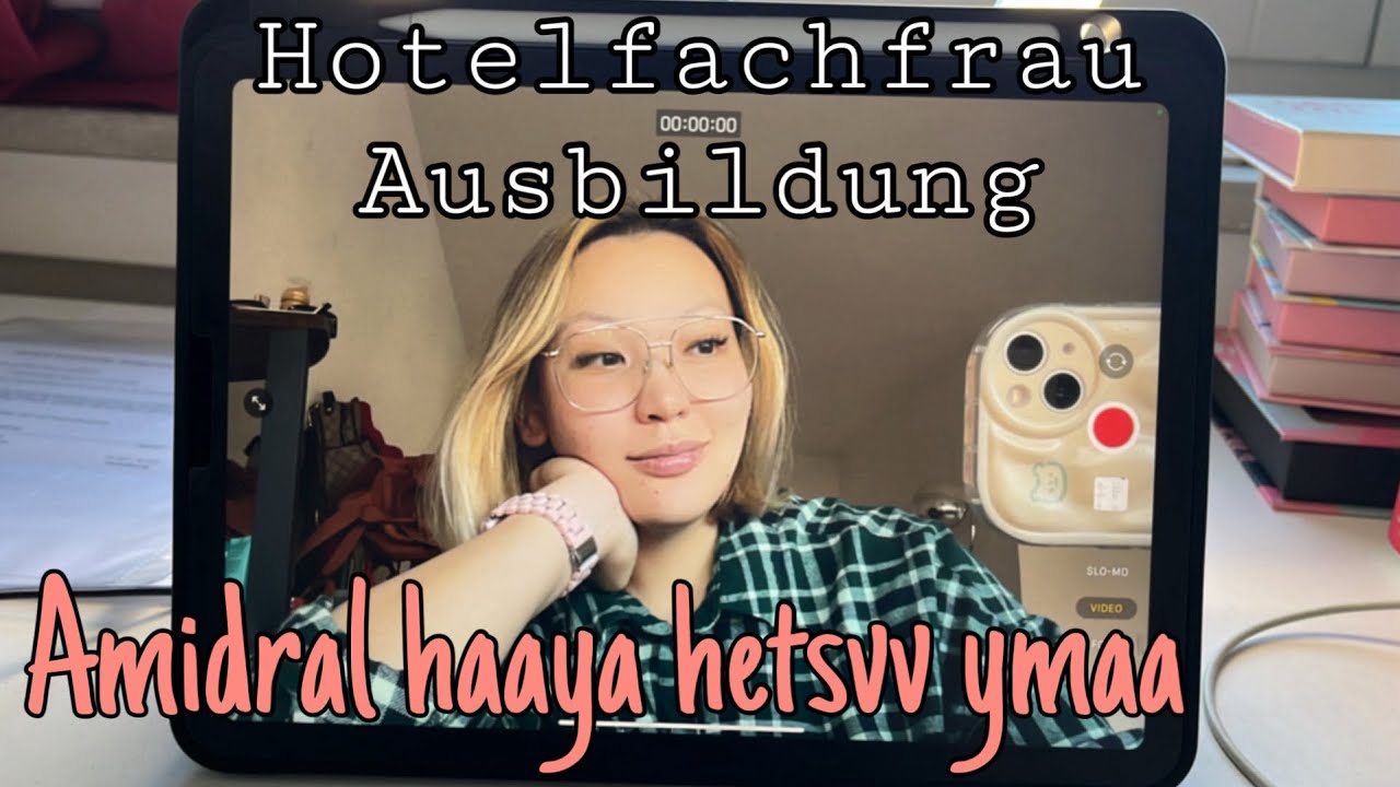 Hotelfachfrau Ausbildung хийсэн 3н жил минь..
